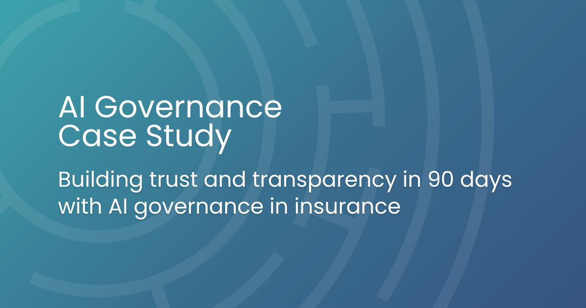 Building trust and transparency in 90 days with AI governance in insurance